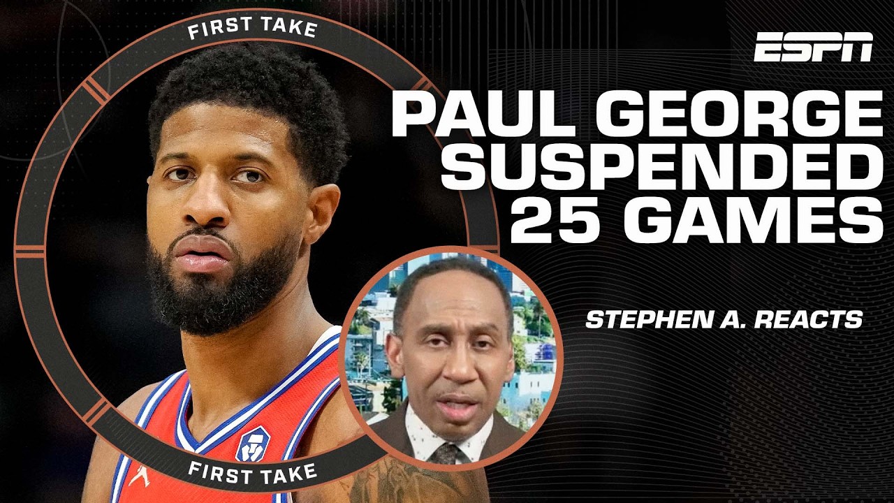 Stephen A. reacts to Paul George's 25-game suspension for NBA's drug policy violation | First Take