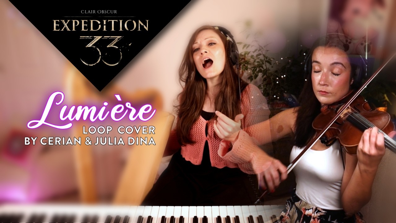 Clair Obscur: Expedition 33 - Lumière (Cover by Cerian and @Julia Dina)
