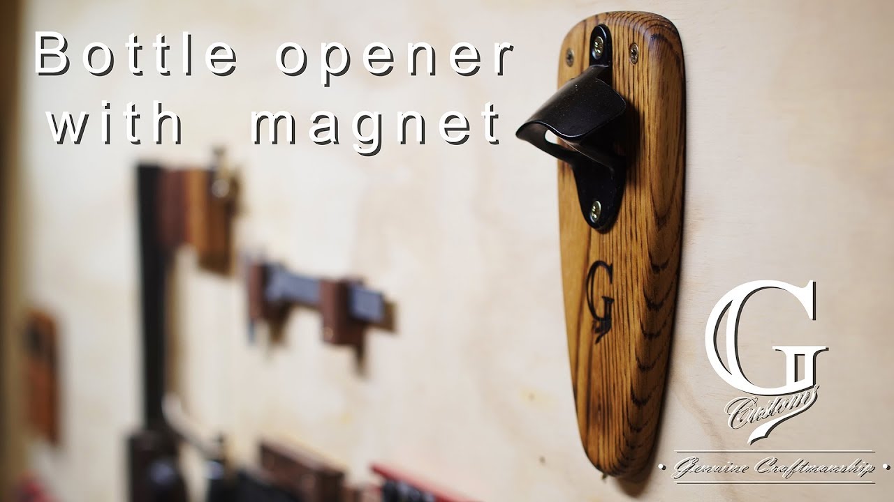 Making - Bottle opener with magnet