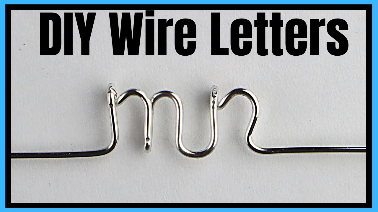 DIY Wire Letters // Lower Case Cursive m and n Tutorial