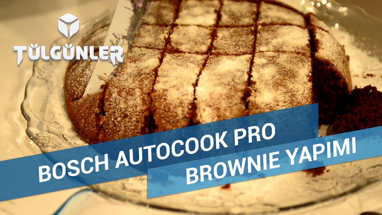 T&uuml;lg&uuml;nler'de Bosch Autocook Pro ile Brownie Yapımı