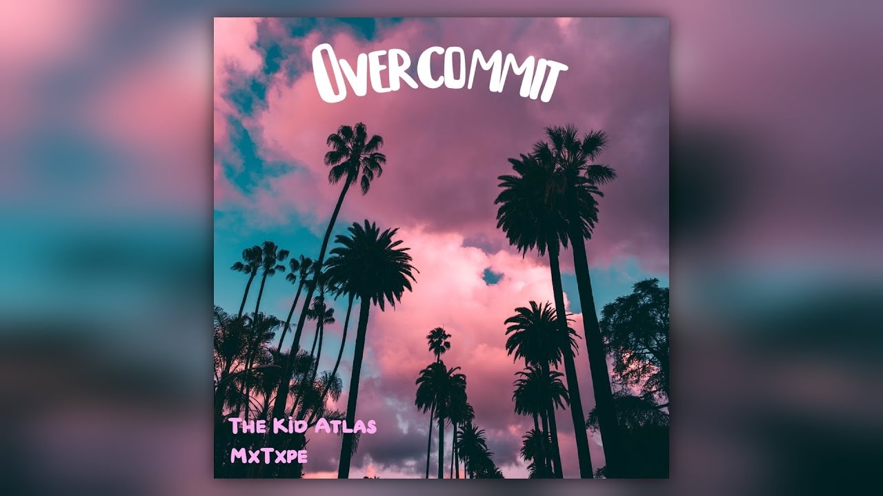 Atlas - Overcommit (feat. MxTxpe) [Official Audio]