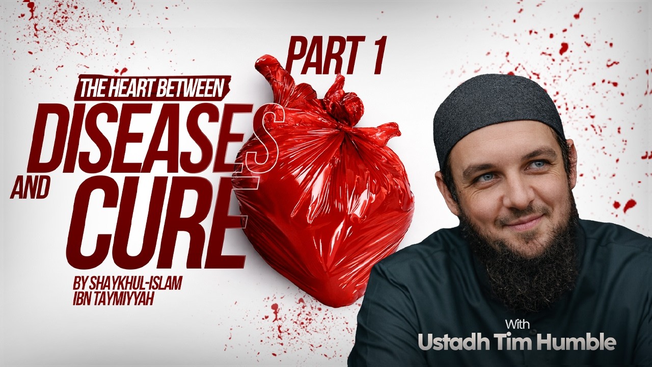 Dawrah Ilmiyyah l Diseases of the Heart and Their Cure Part 1 l  Ustadh Muhammad Tim Humble