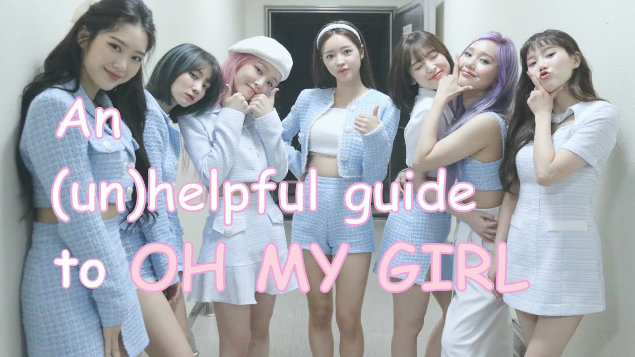 An unhelpful guide to OH MY GIRL