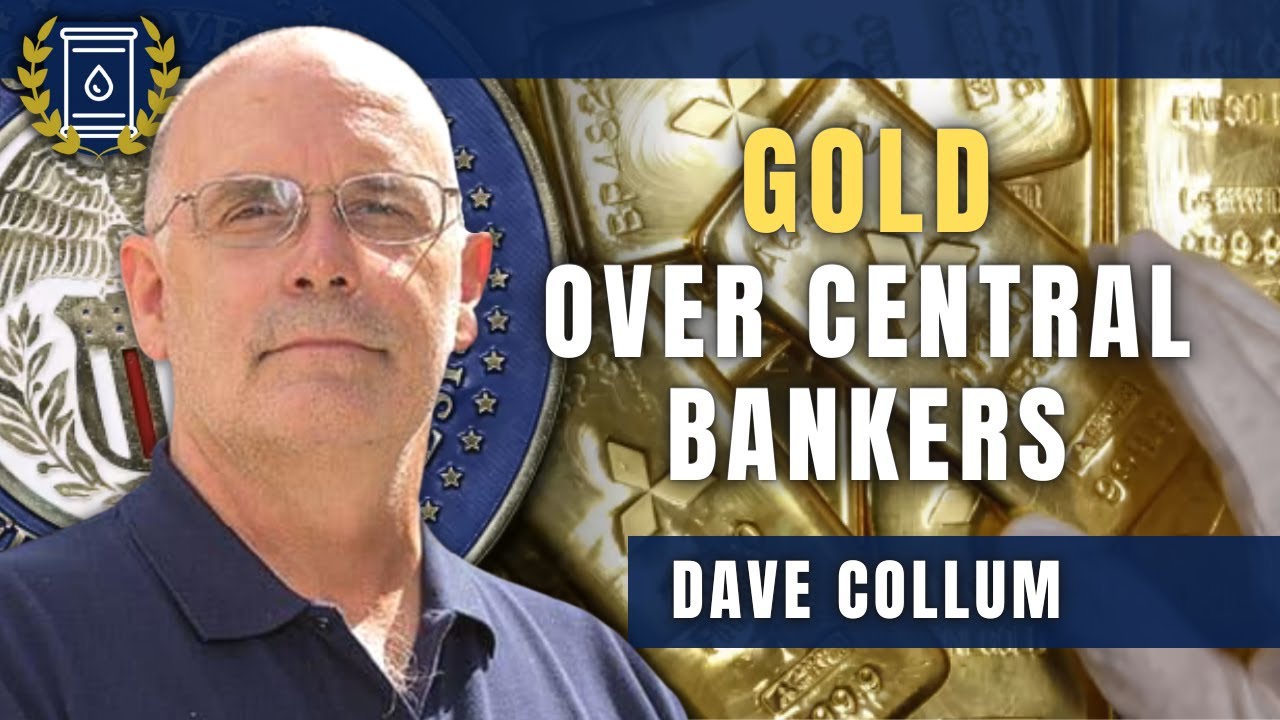 I Own Gold Because I Don't Trust Central Bankers or Markets: Dave Collum