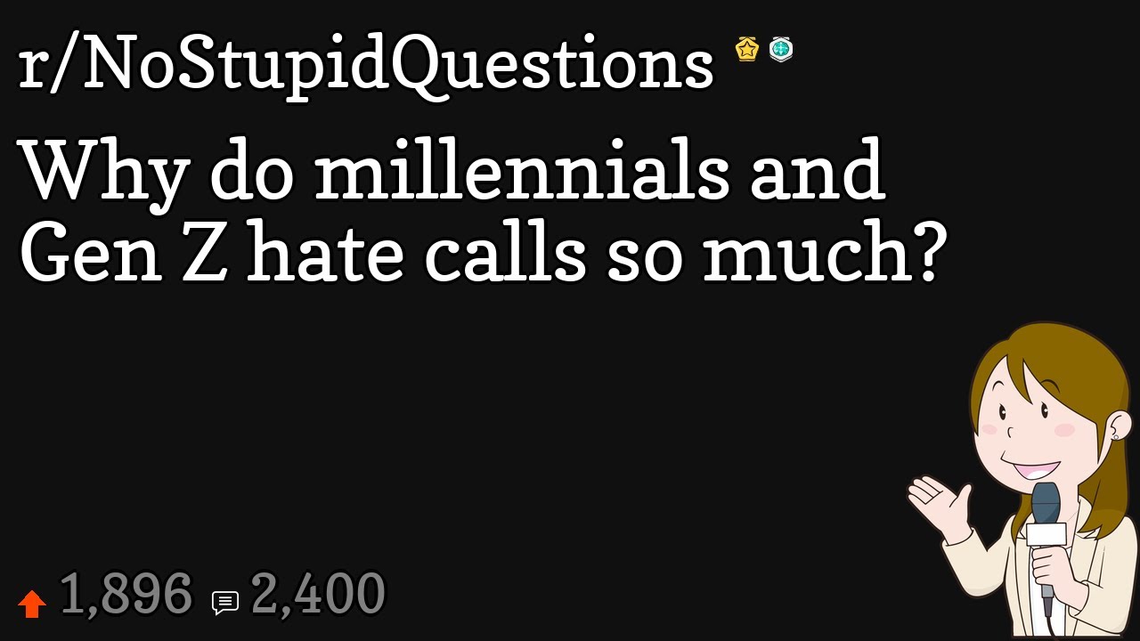 Why do millennials and Gen Z hate calls so much?