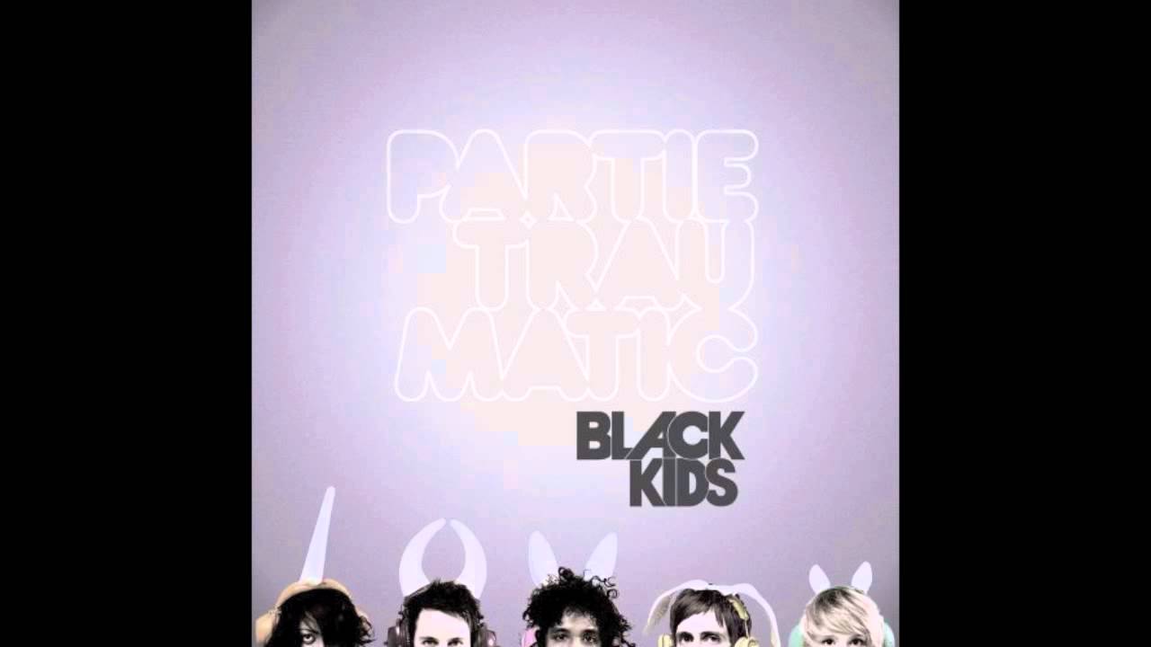 Black Kids - I'm Not Gonna Teach Your Boyfriend How to Dance With You