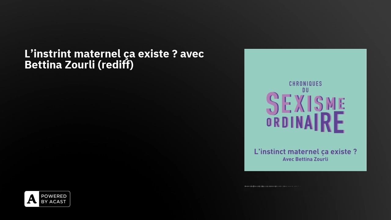 L'instrint maternel ça existe ? avec Bettina Zourli (rediff)