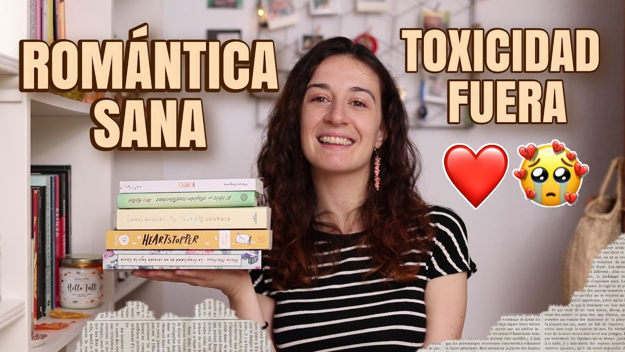LIBROS ROMÁNTICOS SANOS 🙌❤️️ Adiós a lo tóxico