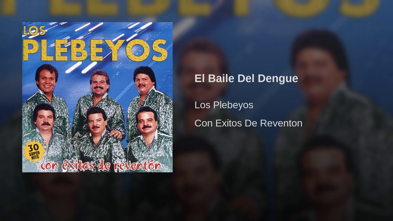 El Baile Del Dengue | Los Plebeyos | Con Exitos de Reventón