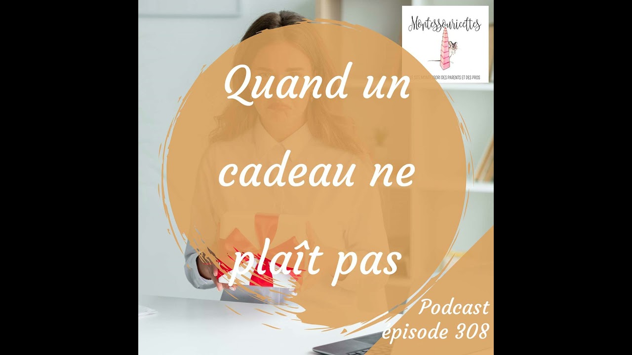 308. Quand un cadeau ne plaît pas (redif)
