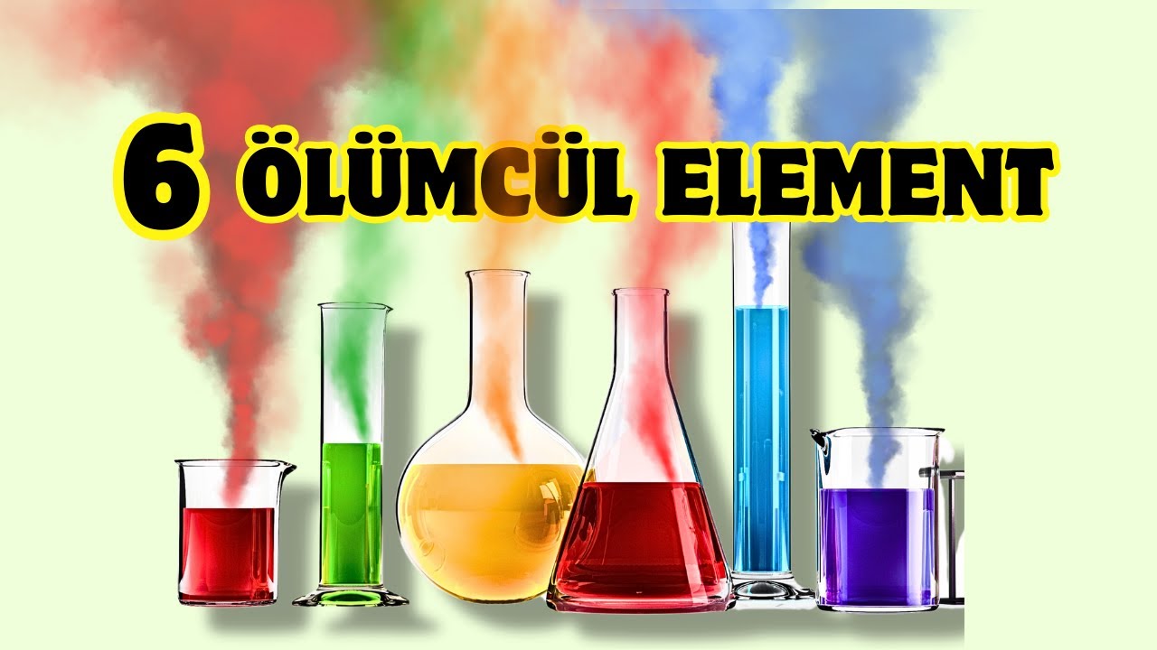 Bu Elementlerden Uzak Durun. En Tehlikeli ve Ölümcül 6 Element
