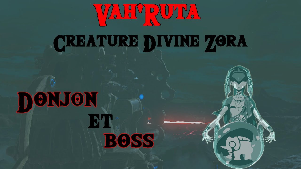Vah'Ruta Créature Divine Zora - Donjon et Boss - Zelda BOTW