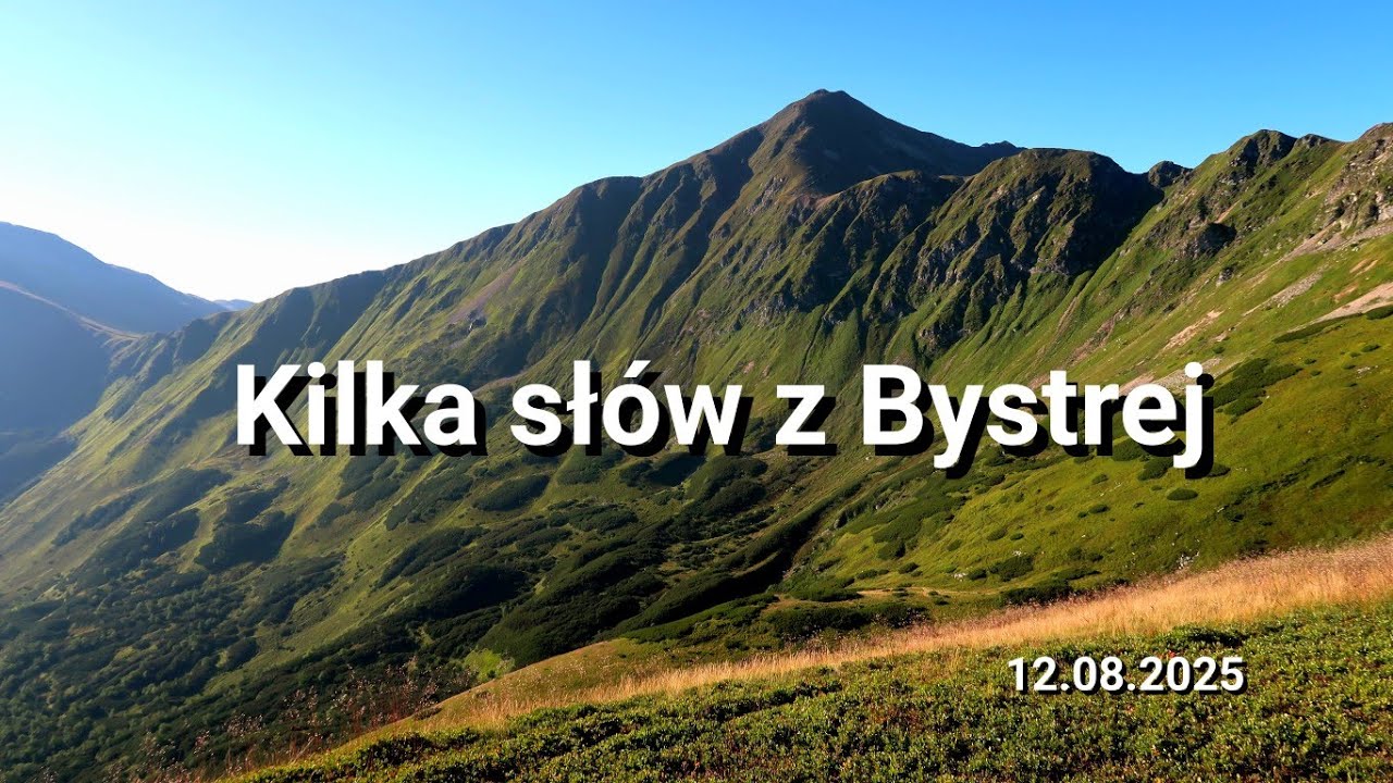 Bystra -  kilka przemyśleń z przepięknego szczytu - pełny film z wejścia w realizacji
