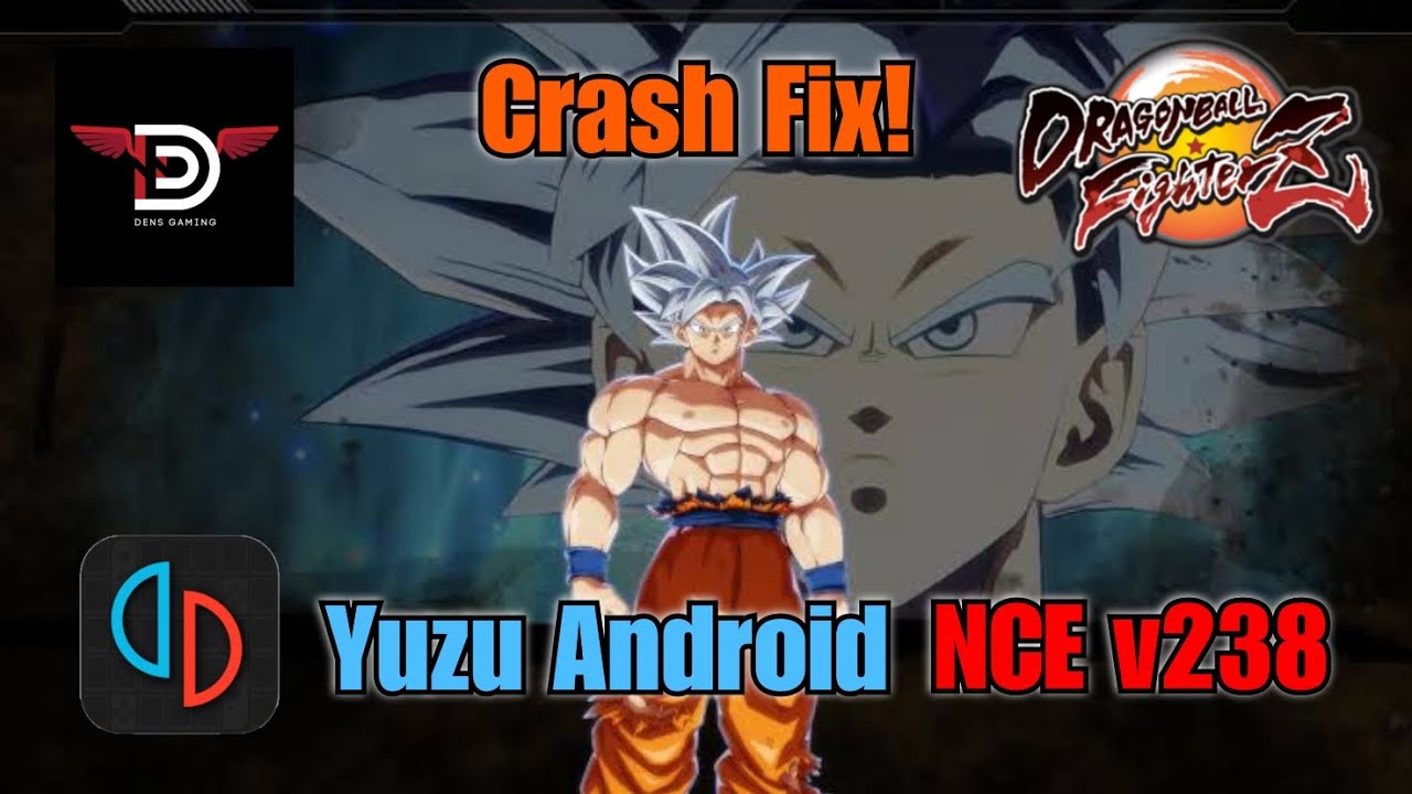 Dragonball FighterZ Crash fix on Yuzu Android NCE v238