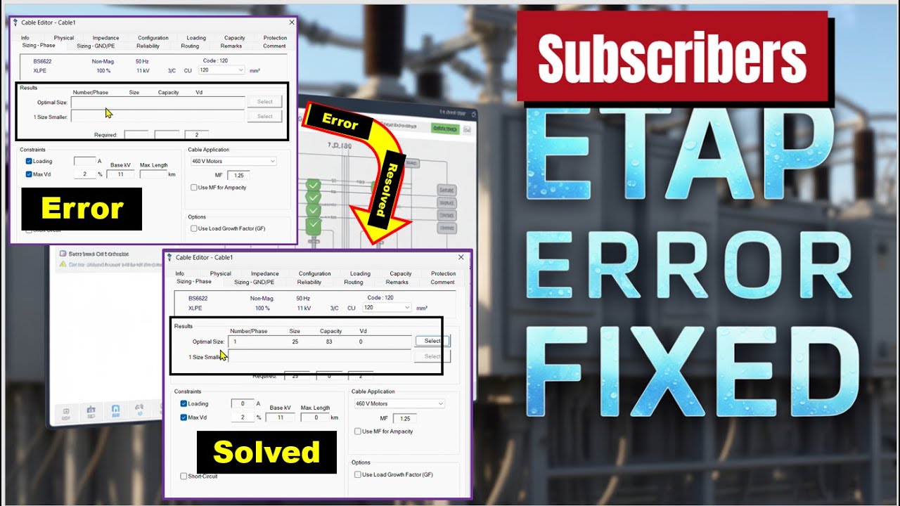 ETAP cable sizing error | ETAP cable sizing no size suggested | Common Errors in Etap