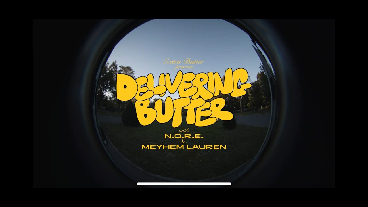 NORE & Meyhem Lauren Deliver Extra Butter