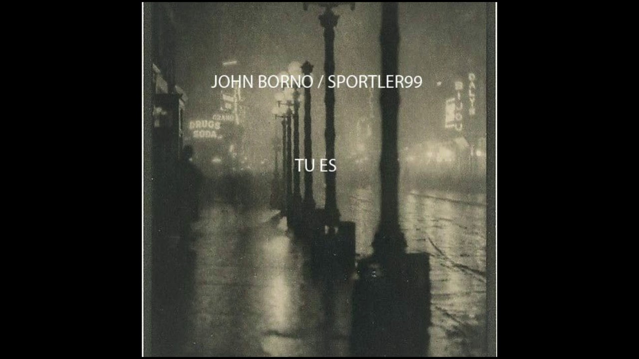 JOHNBORNO SPORTLER99 - TU ES