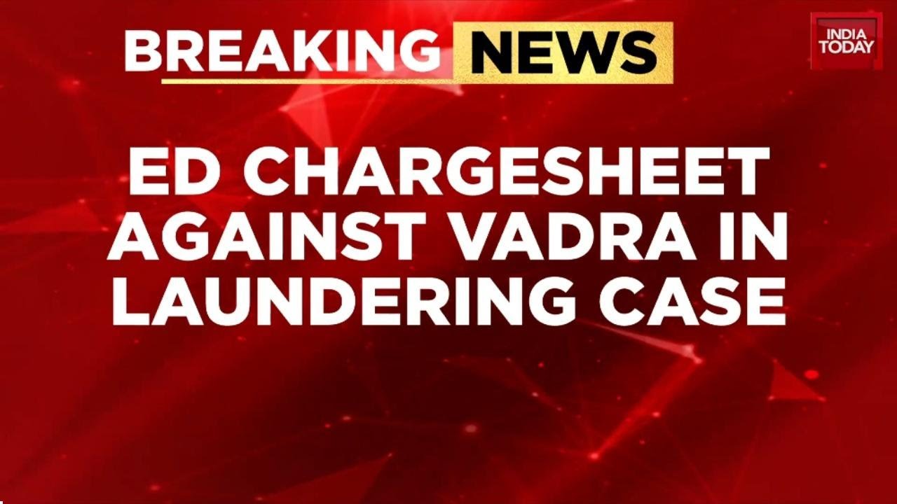 ED Files Money Laundering Charge Sheet Against Robert Vadra In Case Linked To Sanjay Bhandari