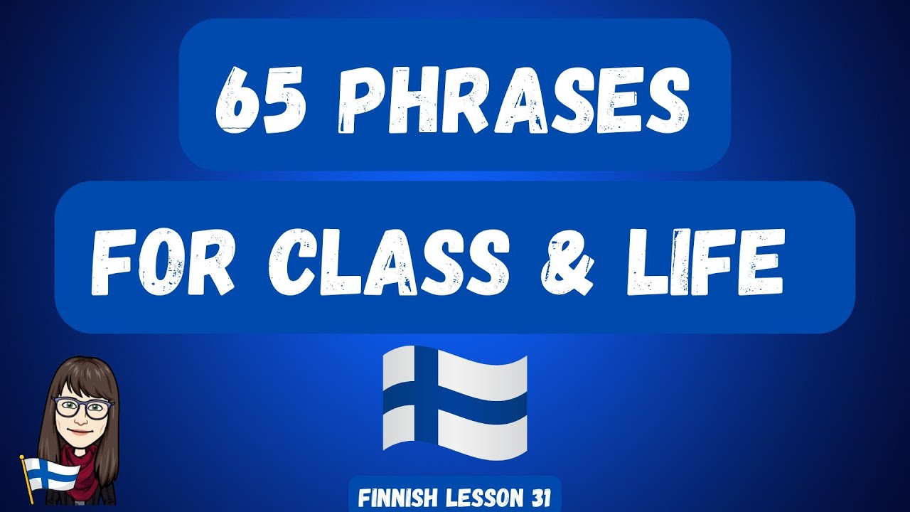 Finnish Lesson 31: 65 Phrases for Class & Life (A1/A2)