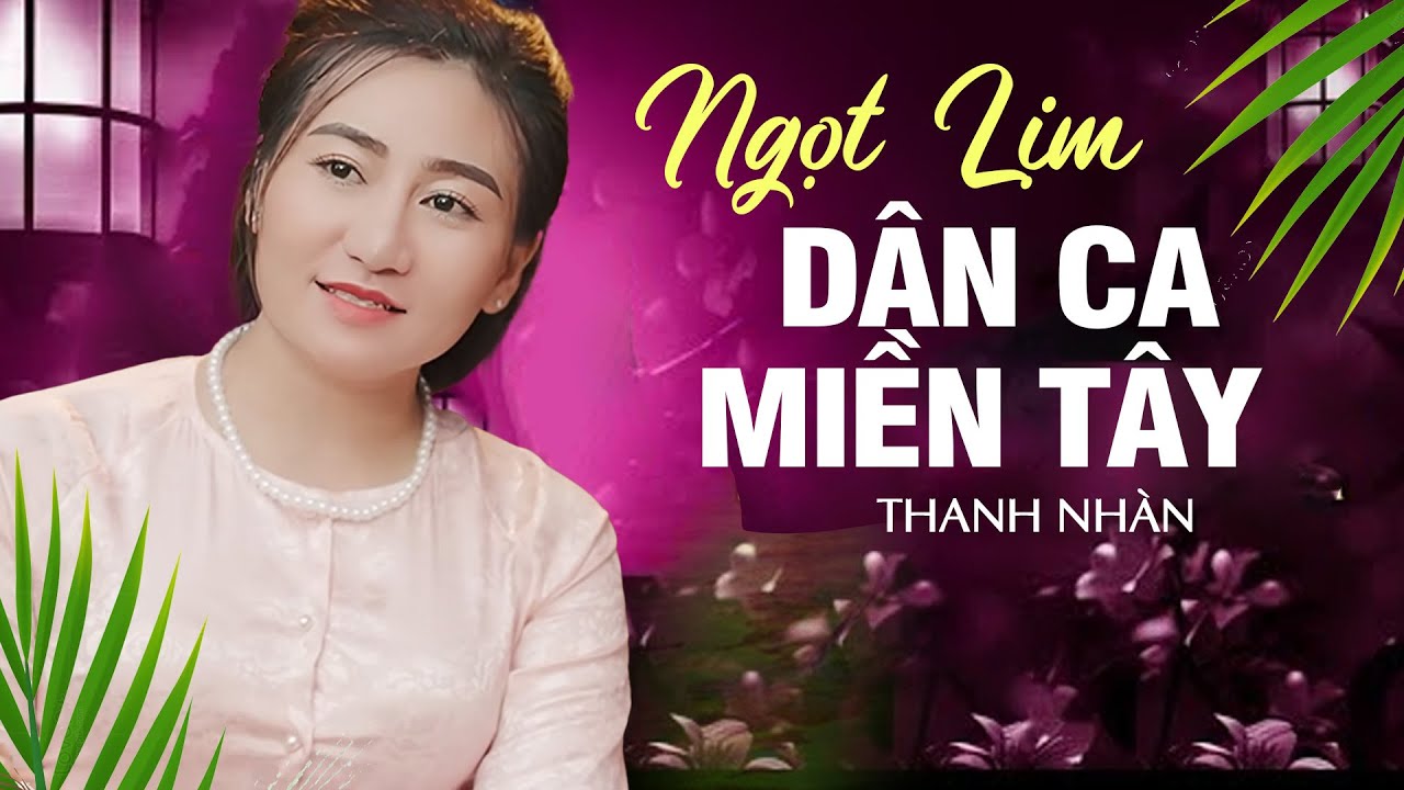 Liên Khúc Dân Ca Miền Tây Ngọt Lịm - Thanh Nhàn | Ai Nghe Cũng Khen