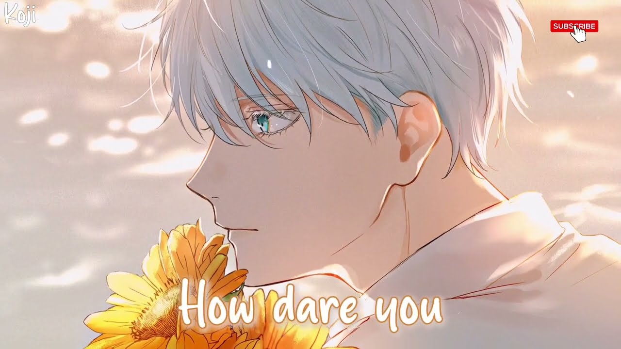 「Nightcore」→ how dare you (Lyrics) by Alexander Stewart