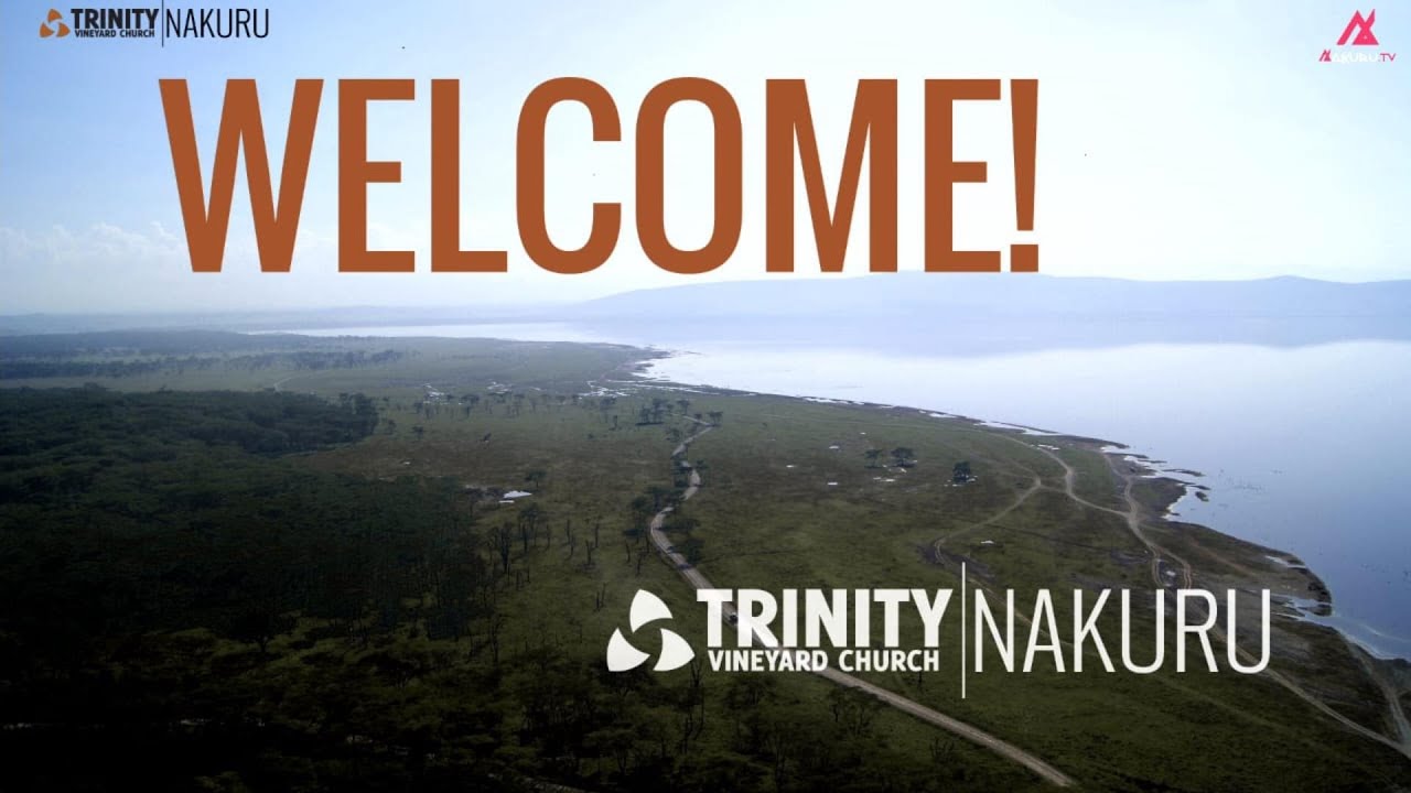 Karibu Tena Trinity | Trinity Vineyard Church Nakuru Sunday 11th January 2026