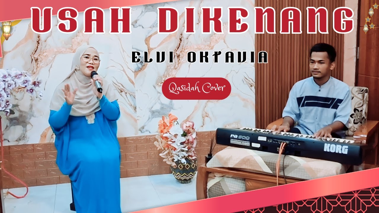 QASIDAH POPULER USAH DIKENANG (El SURAYA) BY ELVI OKTAVIA