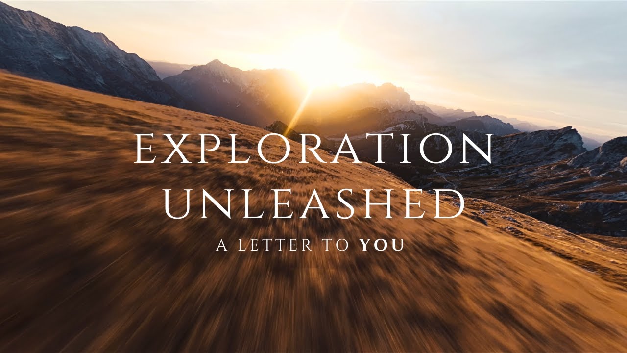Embrace your Curiousity // Story of adventure