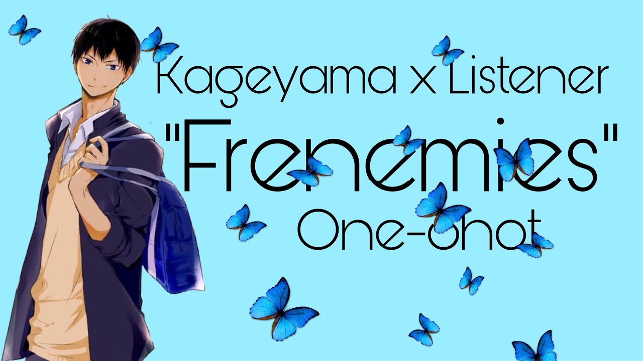 Kageyama Tobio x Listener