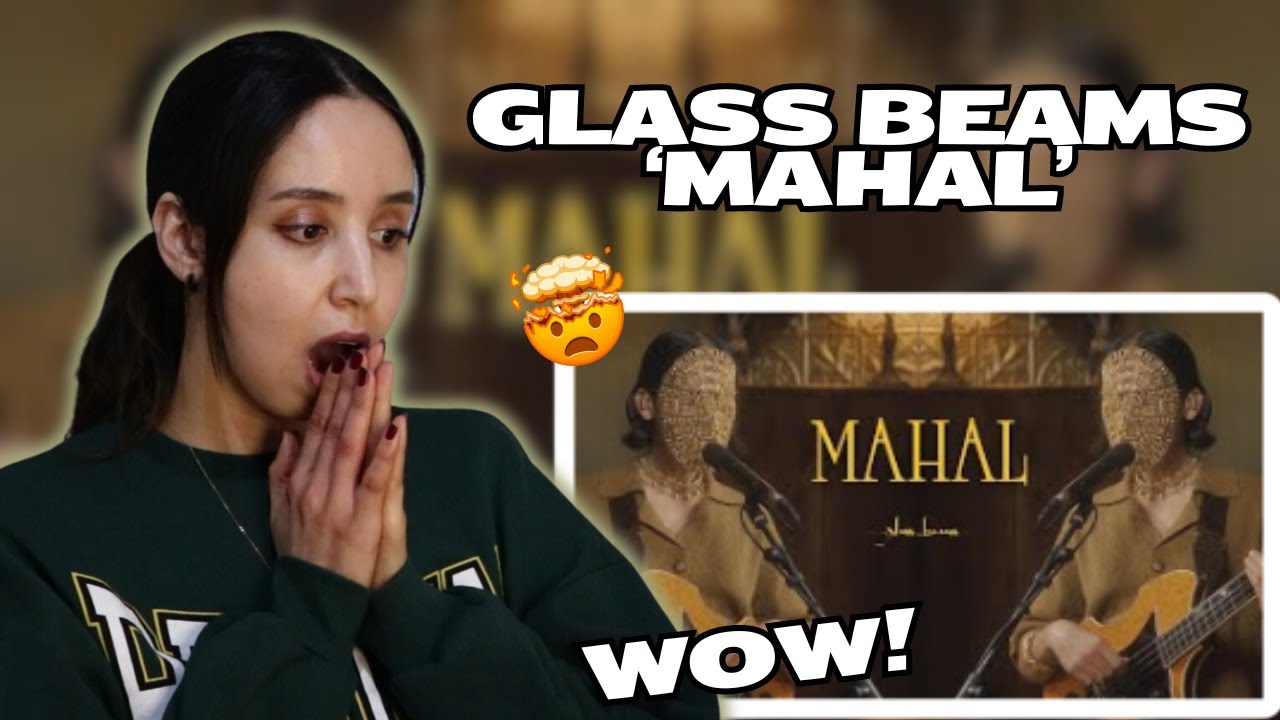 FIRST Reaction to Glass Beams 'Mahal' | REACTION | @ReactionHolic