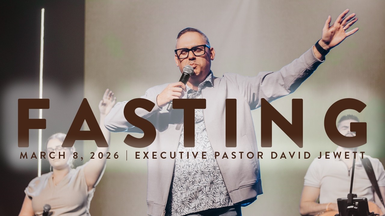 FASTING | Pastor David Jewett | New Hope Sunday Service (9AM)