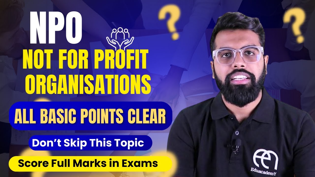 NPO - NOT FOR PROFIT ORGANISATIONS | Basics | Part 1 | Class 12 | Bcom Sem1 | NEP | CBSE | Accounts