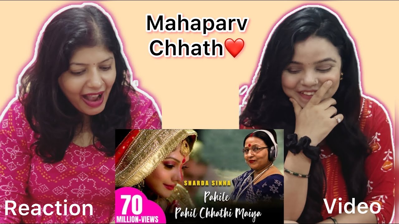 Pahile Pahil Chhathi Maiya Song Reaction  | Sharda Sinha | Chhath Puja Song | Vibe Check 