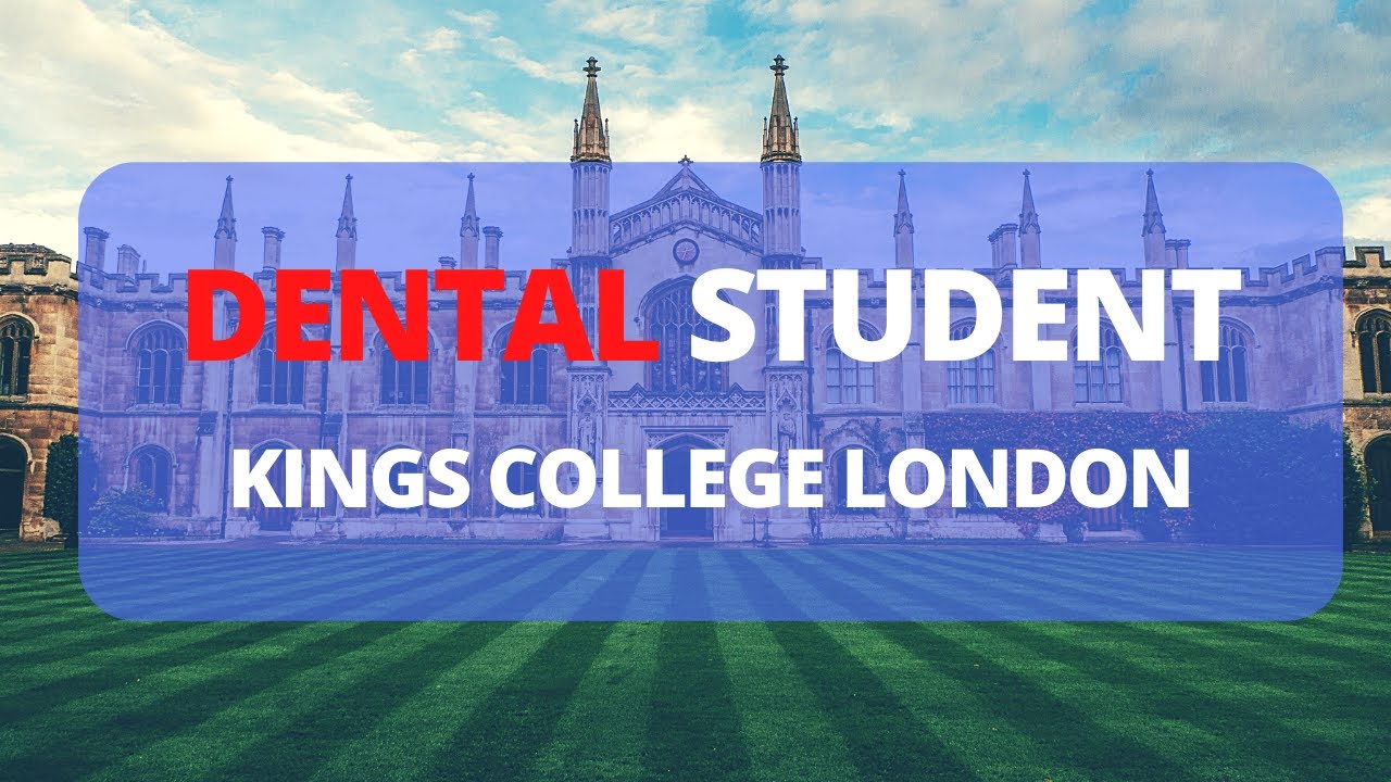Life as a UK dental student at Kings College London dental school
