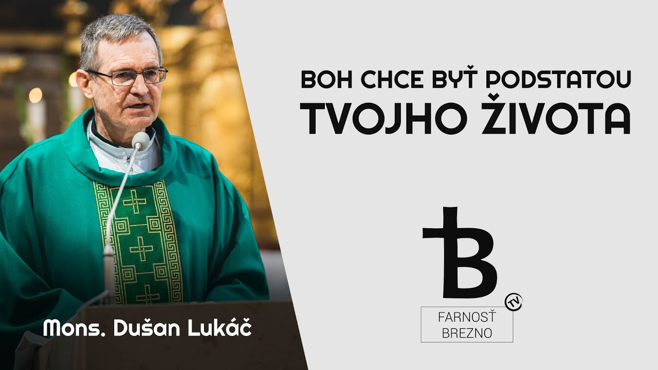 Boh chce byť podstatou tvojho života. │ o. Dušan Lukáč