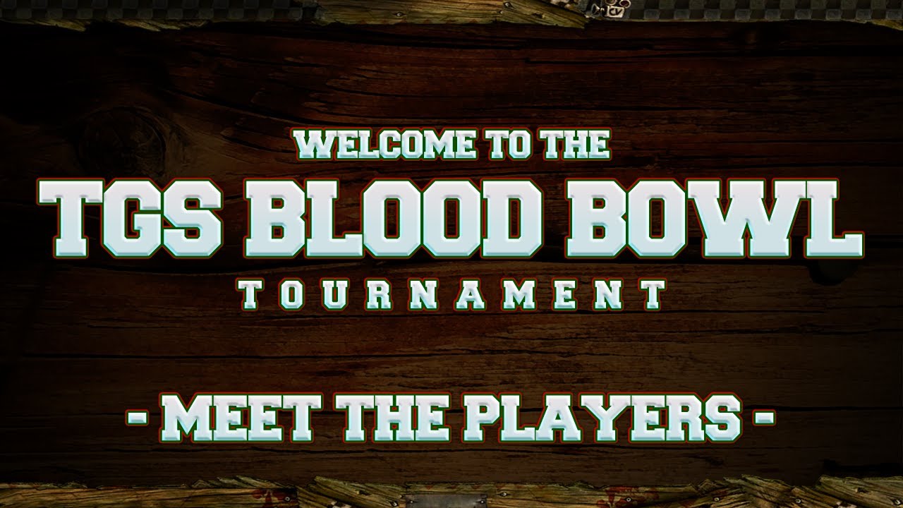 Welcome to the TGS Blood Bowl League - Meet the Players