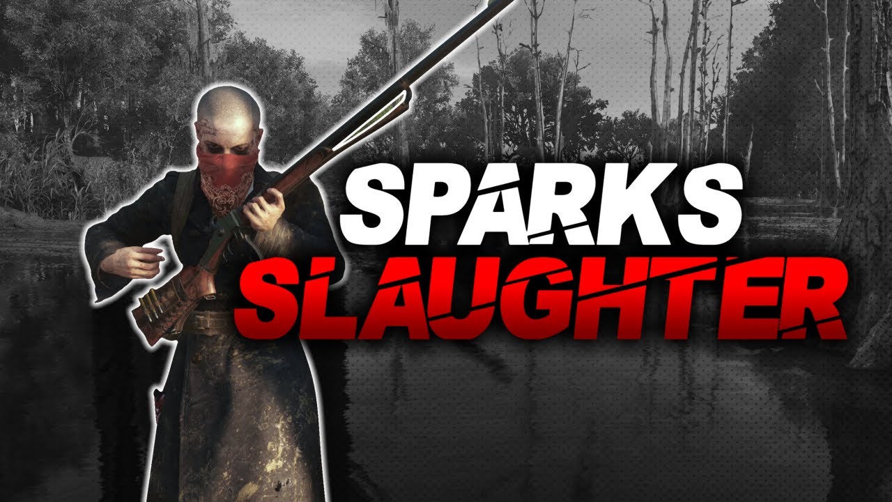 Sparks Slaughter - Hunt: Showdown