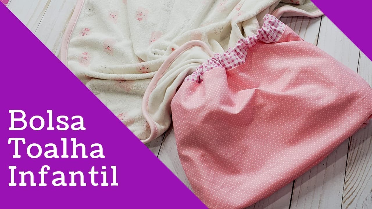 Como fazer bolsa toalha infantil