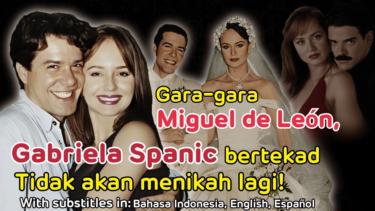 Gara-gara Miguel de León, Gabriela Spanic bertekad tidak akan menikah lagi