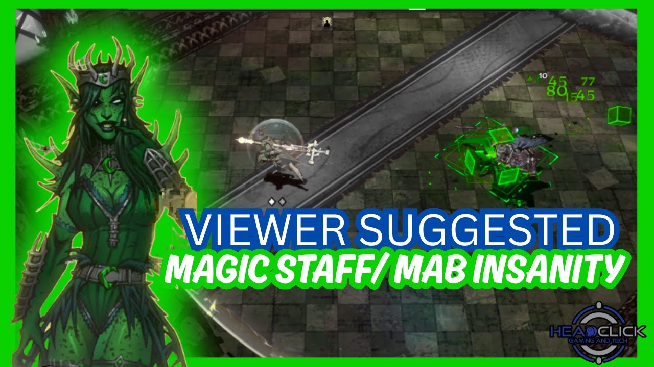 Magic Staff Only Needs Mab To Be Incredible! Revenge For The Livestream!