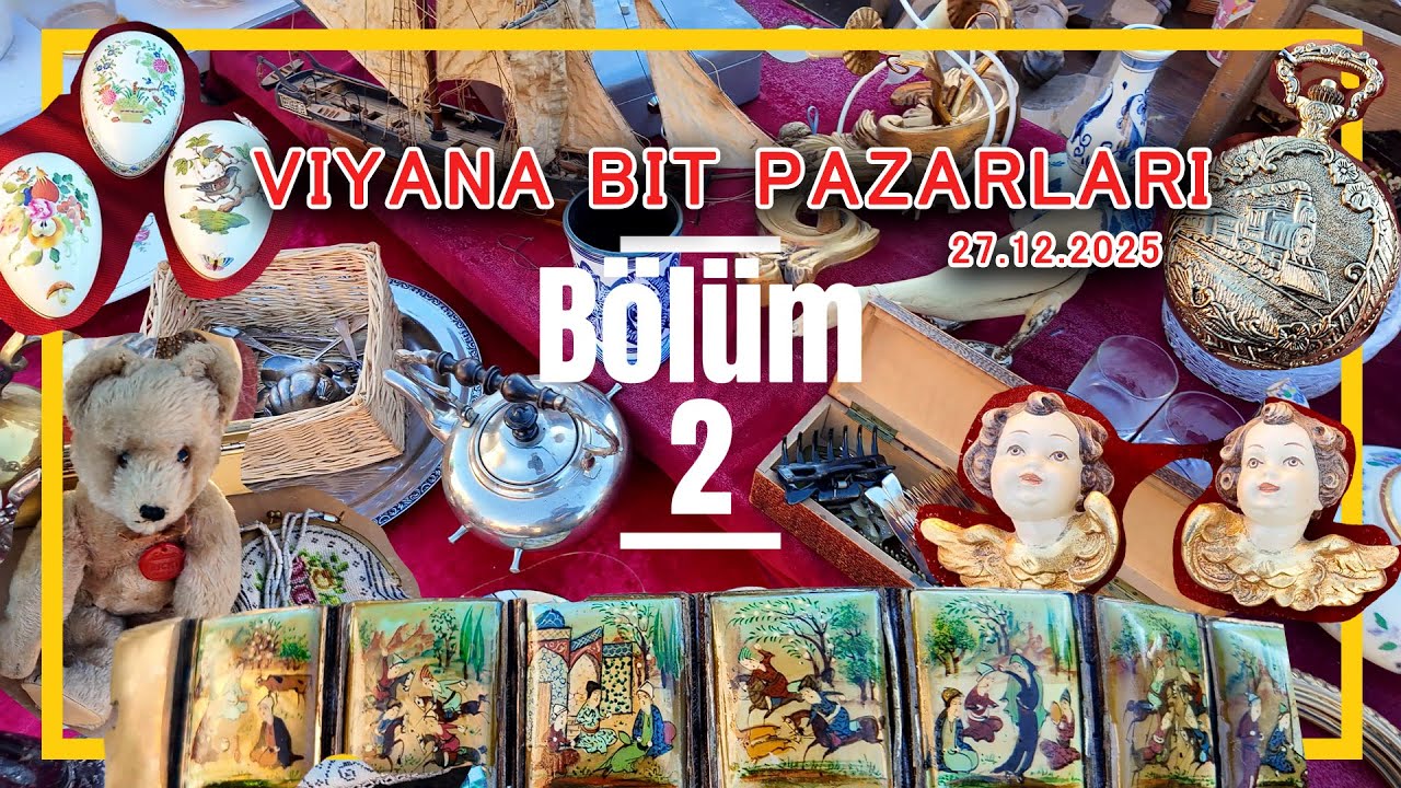 VİYANA BİT PAZARLARI -  EN İYİ ANTİKA PAZARI NASCHMARKT