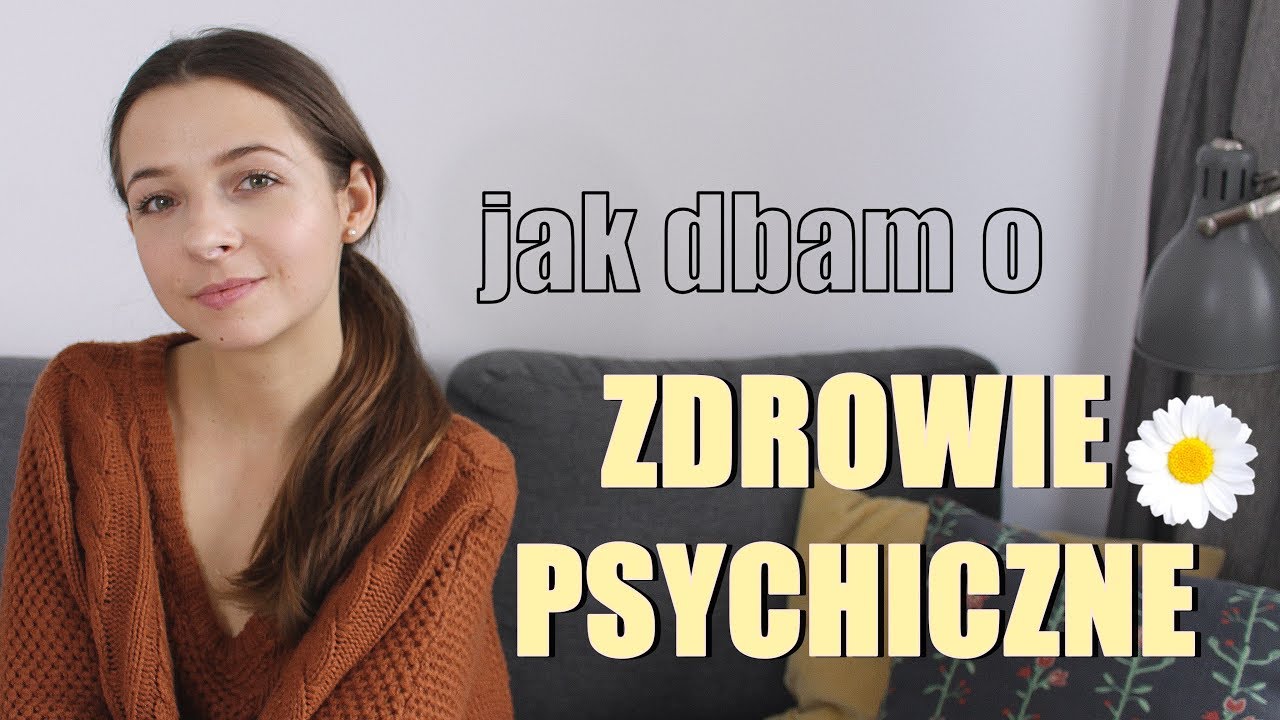 JAK DBAM O ZDROWIE PSYCHICZNE ☔/🌞