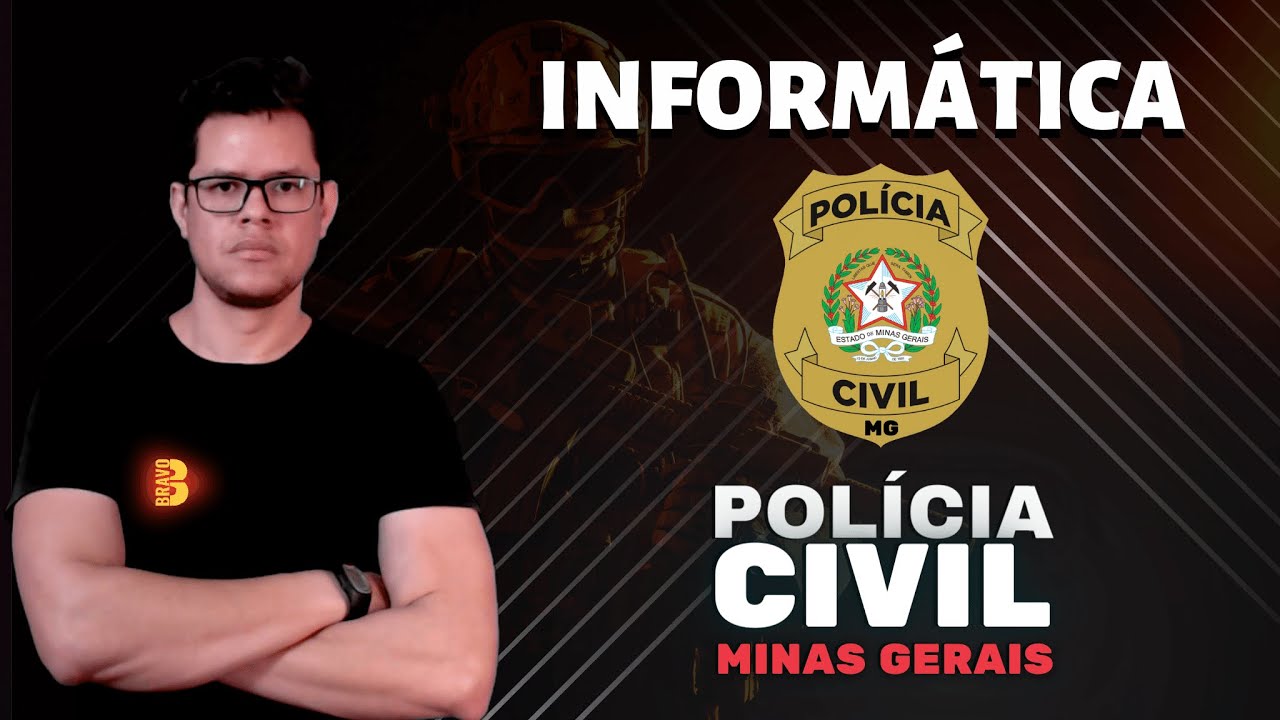 INFORMÁTICA | ESCRIVÃO E INVESTIGADOR | POLÍCIA CIVIL-MG
