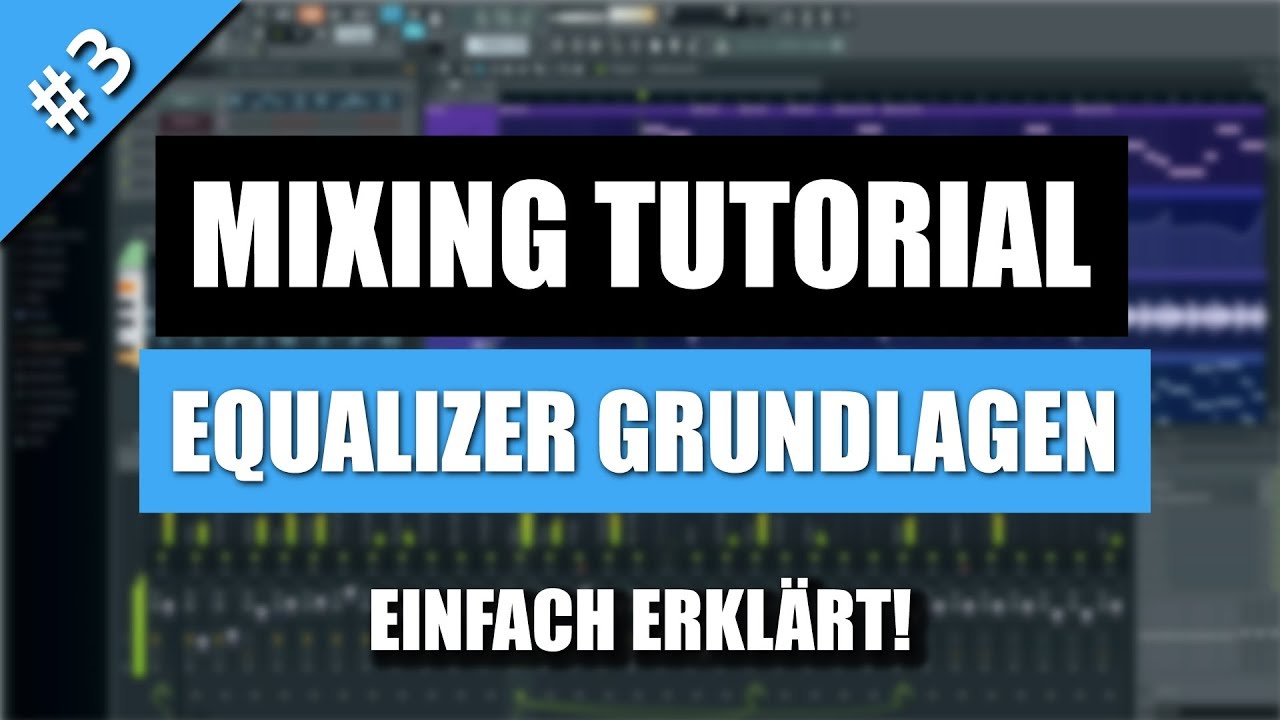 FL Studio Equalizer Basics Tutorial - Alle Grundlagen einfach erklärt für Musikproduzenten Anfänger