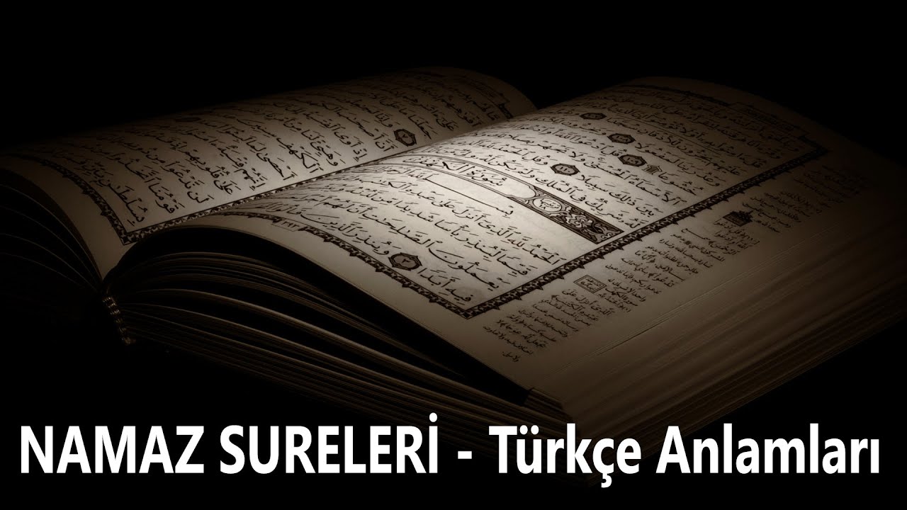 Namaz Sureleri T&uuml;rk&ccedil;e Anlamları.