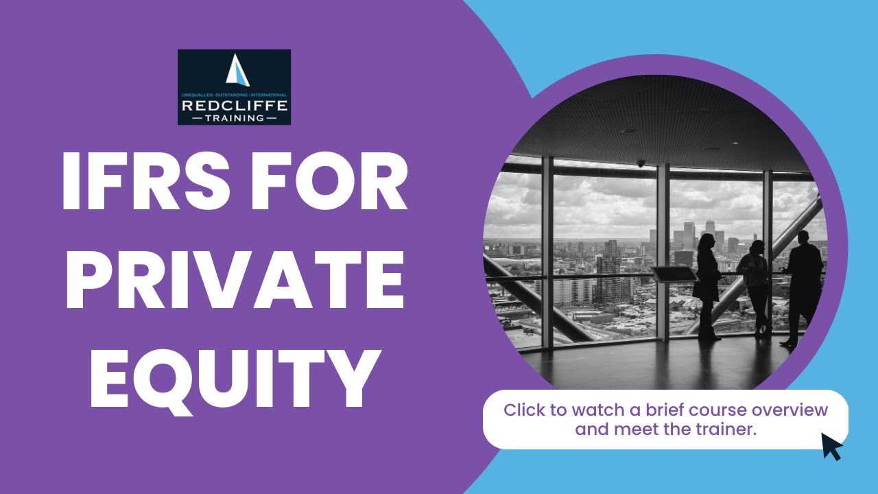 IFRS for Private Equity Online Course | Redcliffe Training