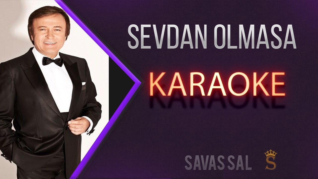 Sevdan Olmasa (КАРАОКЕ)