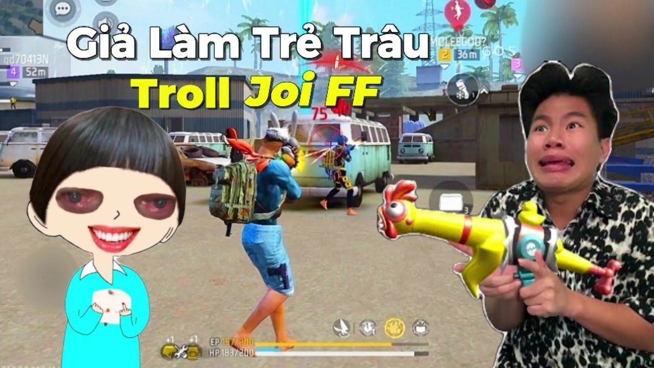 Đậu Hủ Giả Làm Trẻ Trâu Troll Joi FF Và Cái Kết