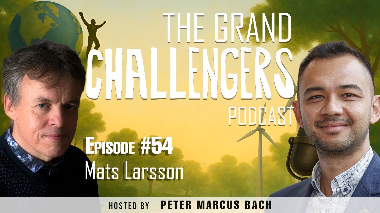 #54 - Mats Larsson: What it takes for the sustainable energy transition - from electric vehicles ...